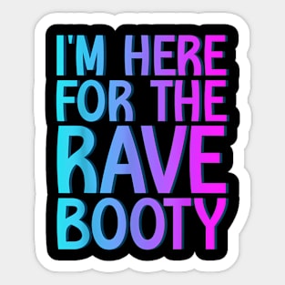 Rave Booty Quote Tie Dye Outfit EDM Music Festival Raver Sticker